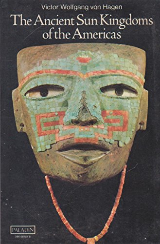 Imagen de archivo de Ancient Sun Kingdoms of the Americas a la venta por WorldofBooks