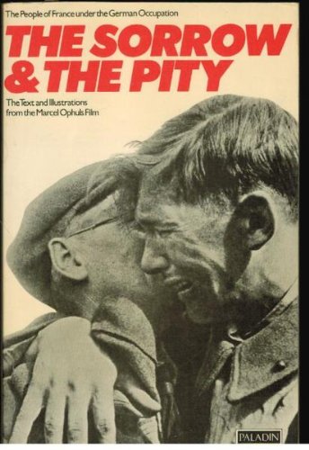 Imagen de archivo de The Sorrow and the Pity: Chronicle of a French City under the German Occupation a la venta por WorldofBooks
