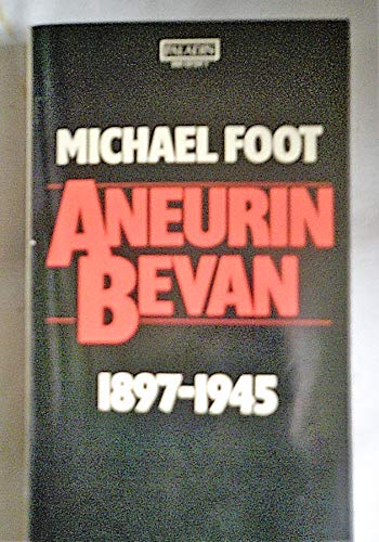 Beispielbild fr Aneurin Bevan, Vol. 1: 1897-1945 (Volume 1) zum Verkauf von Anybook.com