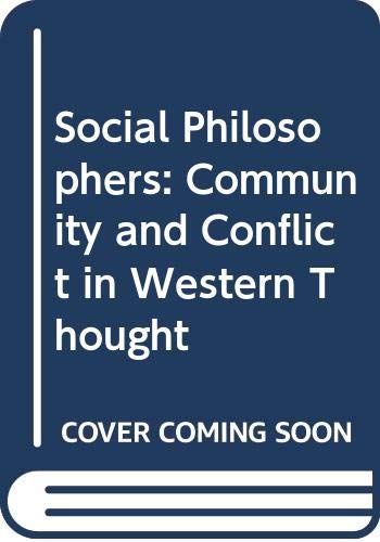 9780586082157: Social Philosophers: Community and Conflict in Western Thought