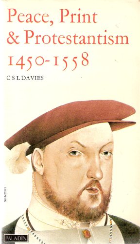 Beispielbild fr Peace, Print and Protestantism, 1450-1558 (The Paladin history of England) zum Verkauf von WorldofBooks