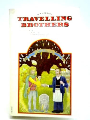 Travelling brothers: The six centuries' road from craft fellowship to trade unionism (9780586083024) by R A Leeson