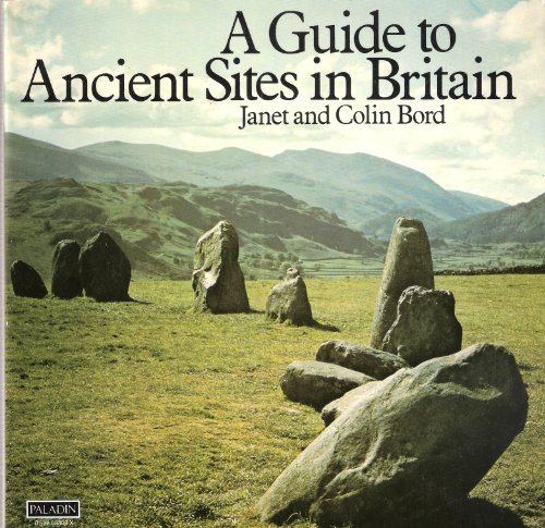 1. Bord, Janet & Colin: Guide to Ancient Sites in Britain. / Bord, Janet & Colin: Mysterious Britain. Ancient Secrets of the United Kingdom and Ireland.