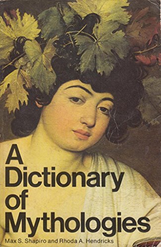 Stock image for A Dictionary of Mythologies for sale by Harbor Books LLC