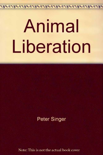 Animal Liberation - Singer, Peter