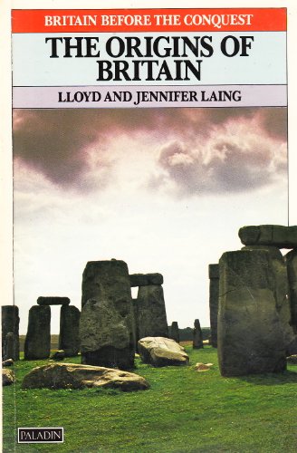 THE ORIGINS OF BRITAIN - LAING, Lloyd And Jennifer