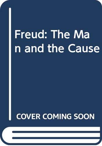 9780586083956: Freud: The Man and the Cause