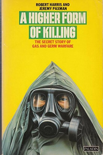 9780586083970: Higher Form of Killing: Secret Story of Gas and Germ Warfare