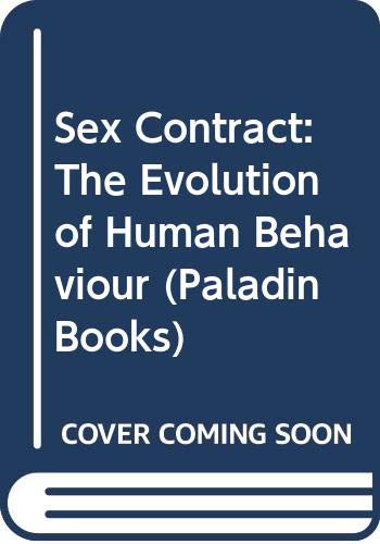 Beispielbild fr Sex Contract: The Evolution of Human Behaviour (Paladin Books) zum Verkauf von WorldofBooks