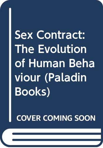 9780586084151: Sex Contract: The Evolution of Human Behaviour (Paladin Books)