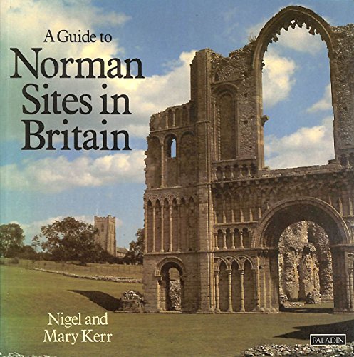 Stock image for A Guide to Norman Sites in Britain for sale by Better World Books