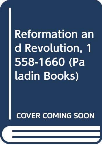 Beispielbild fr Reformation and Revolution, 1558-1660 zum Verkauf von HPB-Emerald