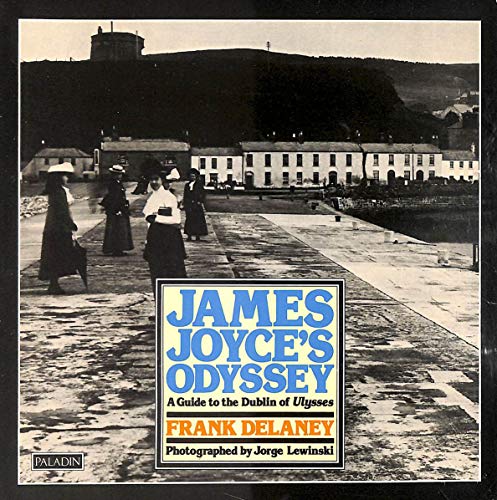 Beispielbild fr JAMES JOYCE'S ODYSSEY: A GUIDE TO THE DUBLIN OF ULYSSES. zum Verkauf von Burwood Books