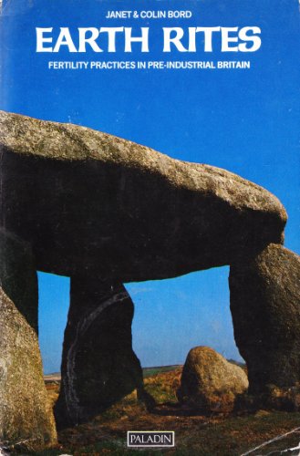 Stock image for Earth Rites: Fertility Practices in Pre-Industrial Britain for sale by Books From California