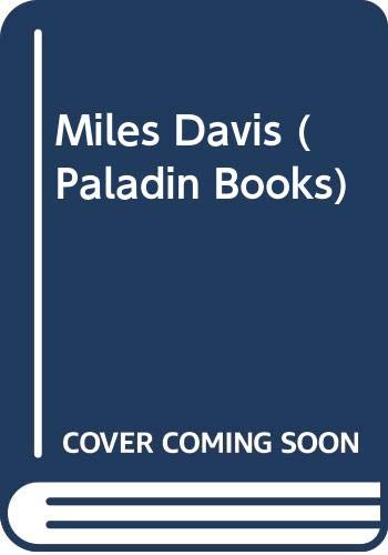 Imagen de archivo de Miles Davis (Paladin Books) a la venta por Goldstone Books