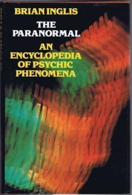 Stock image for The Paranormal: Encyclopaedia of Psychic Phenomena for sale by Goldstone Books