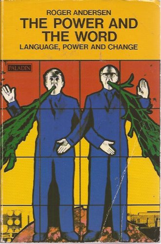 Beispielbild fr The Power and the Word: Language, Power and Change zum Verkauf von Companion Books