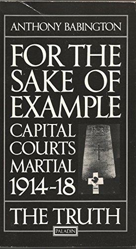 Beispielbild fr For the Sake of Example: Capital Courts Martial 1914-1920 zum Verkauf von Anybook.com