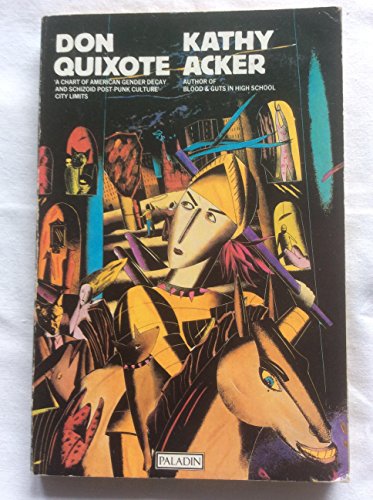 Don Quixote (Paladin Books) (9780586085547) by Kathy Acker