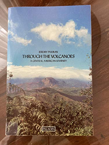 9780586085721: Through the Volcanoes: Central American Journey (Paladin Books)