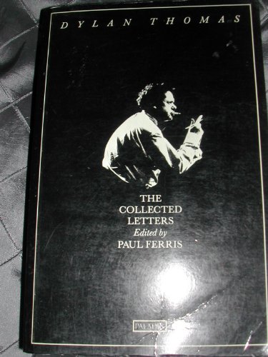 Beispielbild fr Dylan Thomas: The Collected Letters zum Verkauf von PsychoBabel & Skoob Books