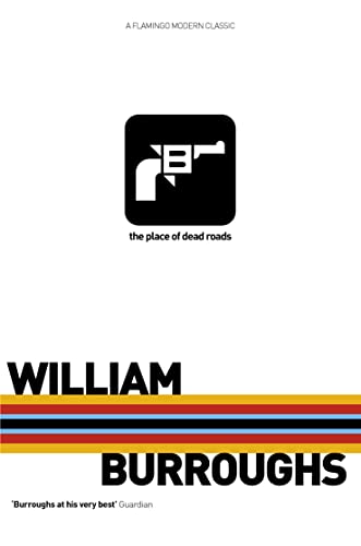 The Place of Dead Roads (9780586085929) by Burroughs, William S.