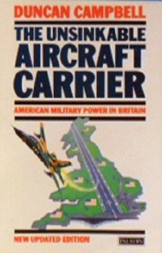 9780586086261: Unsinkable Aircraft Carrier: American Military Power in Britain (Paladin Books)