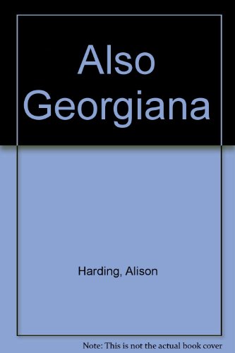 Stock image for Also Georgiana for sale by WorldofBooks