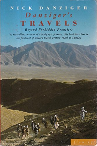 Imagen de archivo de Danziger's Travels: Beyond Forbidden Frontiers a la venta por Hafa Adai Books