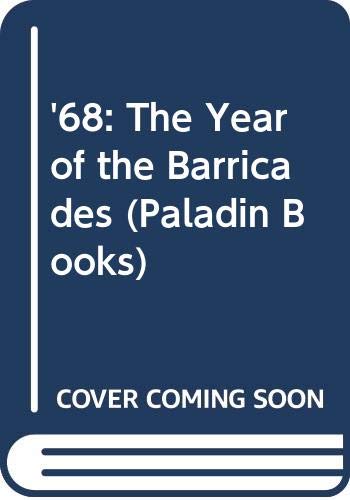 Beispielbild fr 68: The Year of the Barricades (Paladin Books) zum Verkauf von AwesomeBooks