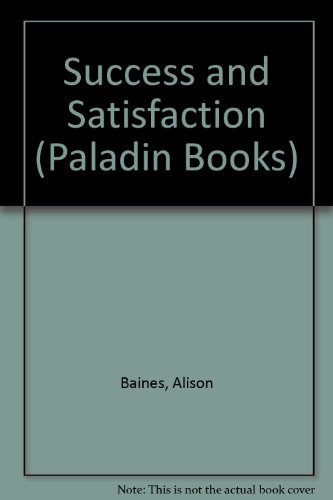 Imagen de archivo de Success and Satisfaction: Reconciling Women's Public and Private Selves a la venta por RIVERLEE BOOKS