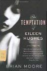 Beispielbild fr The Temptation of Eileen Hughes zum Verkauf von More Than Words