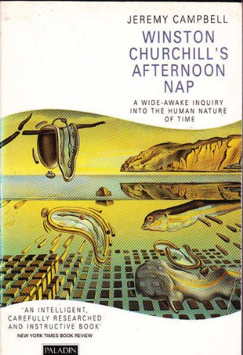 Beispielbild fr Winston Churchill's Afternoon Nap: Wide Awake Inquiry into the Human Nature of Time zum Verkauf von Cambridge Rare Books