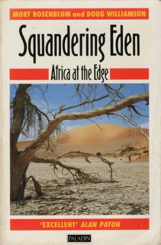 Beispielbild fr Squandering EDER : Africa at the Edge zum Verkauf von Better World Books
