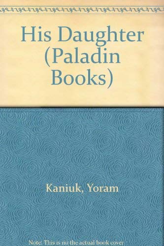 9780586089200: His Daughter (Paladin Books)