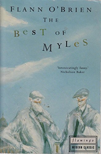 Beispielbild fr The Best of Myles: A Selection from 'Cruiskeen Lawn' zum Verkauf von WorldofBooks