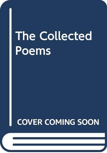 Beispielbild fr The Collected Poems zum Verkauf von Goldstone Books