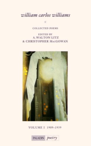 The Collected Poems of William Carlos Williams: Vilume I, 1909-1939 and Volume I (9780586090251) by William Carlos Williams