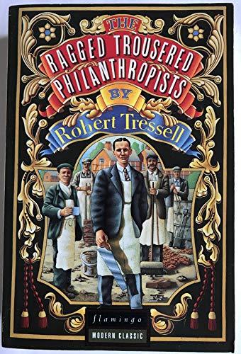 9780586090367: The Ragged Trousered Philanthropists (Flamingo modern classics)