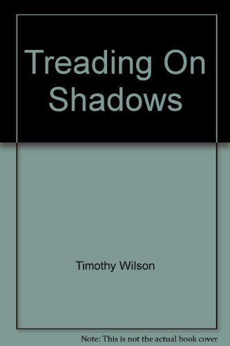 Stock image for Treading On Shadows for sale by WorldofBooks