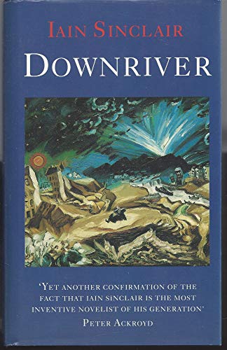 Stock image for DOWNRIVER. ( OR, THE VESSEL OF WRATH.) A NARRATIVE IN TWELVE TALES. [ SIGNED] for sale by Nicola Wagner