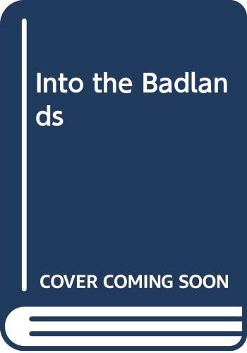 Imagen de archivo de Into the Badlands a la venta por Half Price Books Inc.