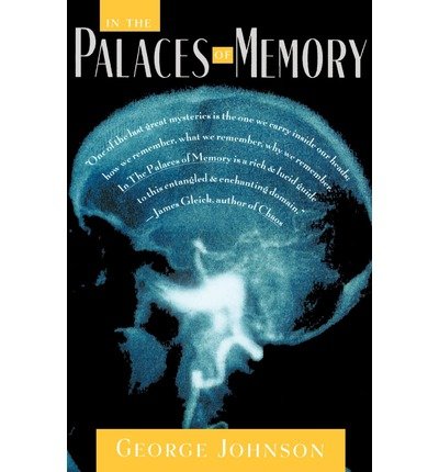 Stock image for In The Palaces Of Memory - How We Build The Worlds Inside Our Heads for sale by HPB-Red