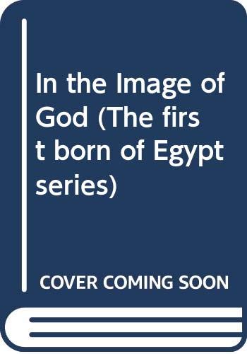 Imagen de archivo de In the Image of God (The first born of Egypt series) a la venta por WorldofBooks