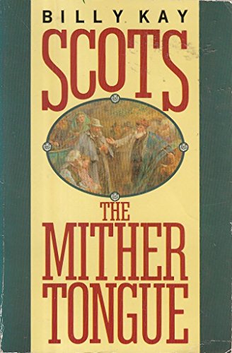 Stock image for Scots: The Mither Tongue for sale by Wonder Book