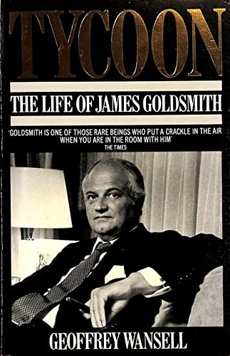 Stock image for Tycoon: The Life of James Goldsmith for sale by ThriftBooks-Dallas