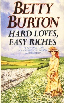 Stock image for Hard Loves, Easy Riches for sale by WorldofBooks