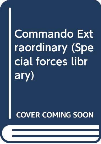 Stock image for Commando Extraordinary (Special forces library) for sale by WorldofBooks