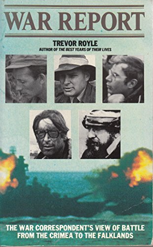 Imagen de archivo de War Report: The War Correspondent's View of Battle from Crimea to the Falklands a la venta por WorldofBooks