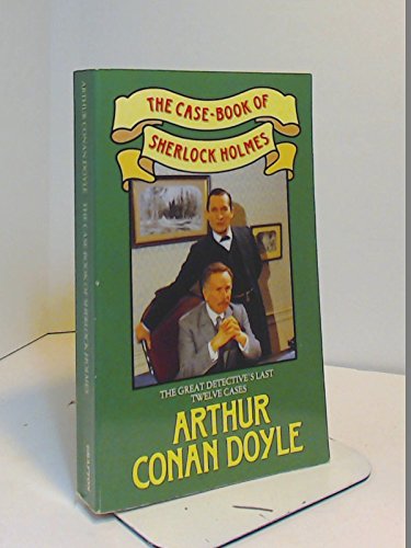 Stock image for The Case-Book of Sherlock Holmes for sale by AwesomeBooks